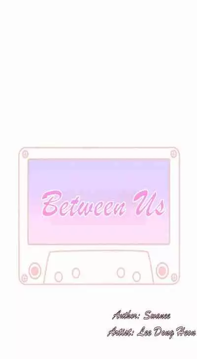 BETWEEN US Ch. 1-28